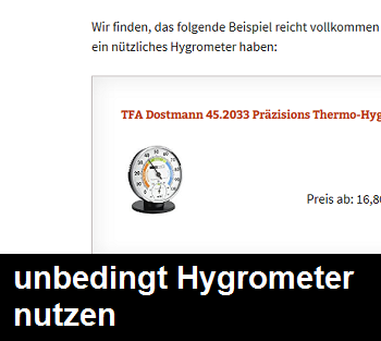 Hilfreich ist ein Hygrometer